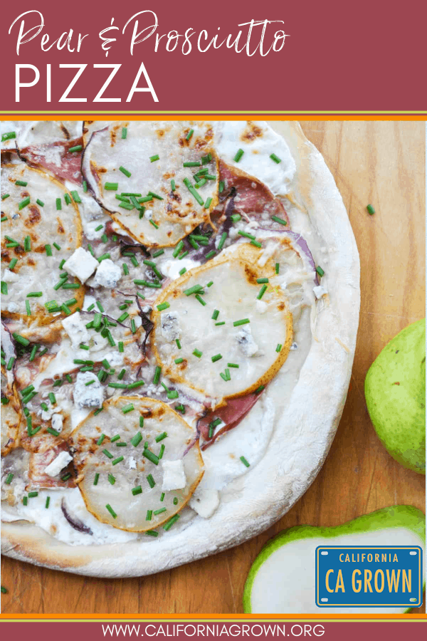 Pear and Prosciutto Pizza Recipe from California Grown