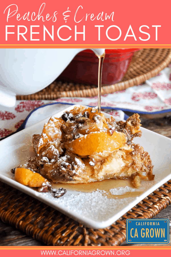 Peaches and Cream French Toast Bake California Grown